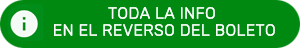 TODA LA INFO EN EL REVERSO DEL BOLETO